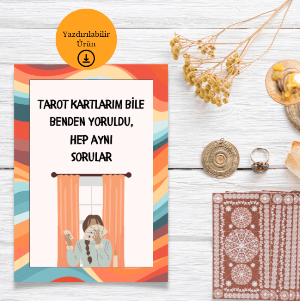 Tarot Kartlarım Bile Yoruldu - Spiritüel Eğlenceli A4 Yazdırılabilir (Dijital) Poster 1