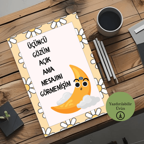 Üçüncü Gözüm Açık Ama Mesajını Görmemişim - Spiritüel Eğlenceli A4 Yazdırılabilir (Dijital) Poster 2