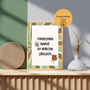Yükselenim Kahve, Ay Burcum Çikolata - Spiritüel Eğlenceli A4 Yazdırılabilir (Dijital) Poster 1