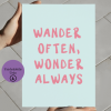 Wander Often, Wonder Always Mavi Arka Planlı Pembe Yazılı Poster – A4 Yazdırılabilir (Dijital)