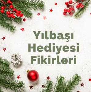 Yılbaşı Hediyesi Fikirleri lunaninkizi.com