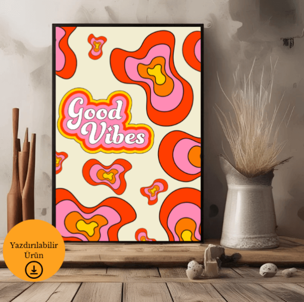 Good Vibes Psikedelik Dijital Poster - A4 Yazdırılabilir Sayfa 3